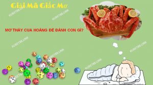 Mỗi trường hợp trong giấc mơ thấy cua hoàng đế sẽ mang đến điềm báo cùng các sự kiện khác nhau